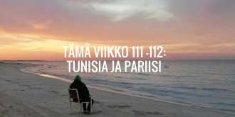 Tämä viikko 111-112: Tunisia ja Pariisi
