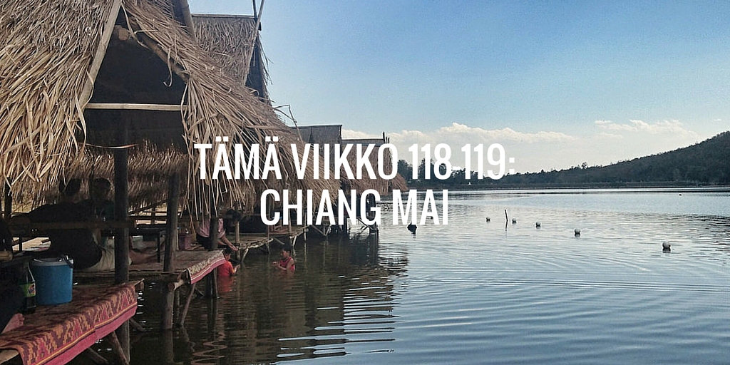 Tämä viikko 118-119: Chiang Mai