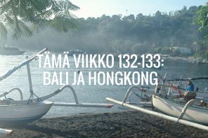 Tämä viikko 132-133: Bali ja Hongkong